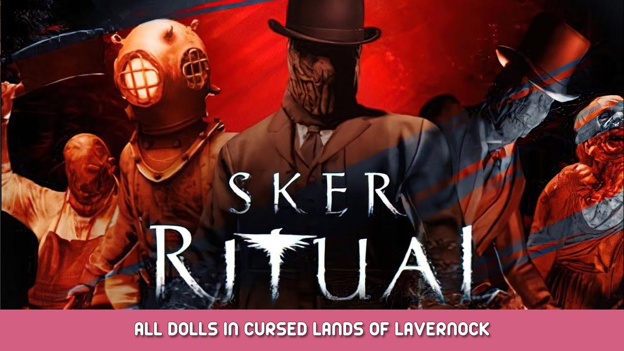 Sker Ritual – All Dolls in Cursed Lands of Lavernock