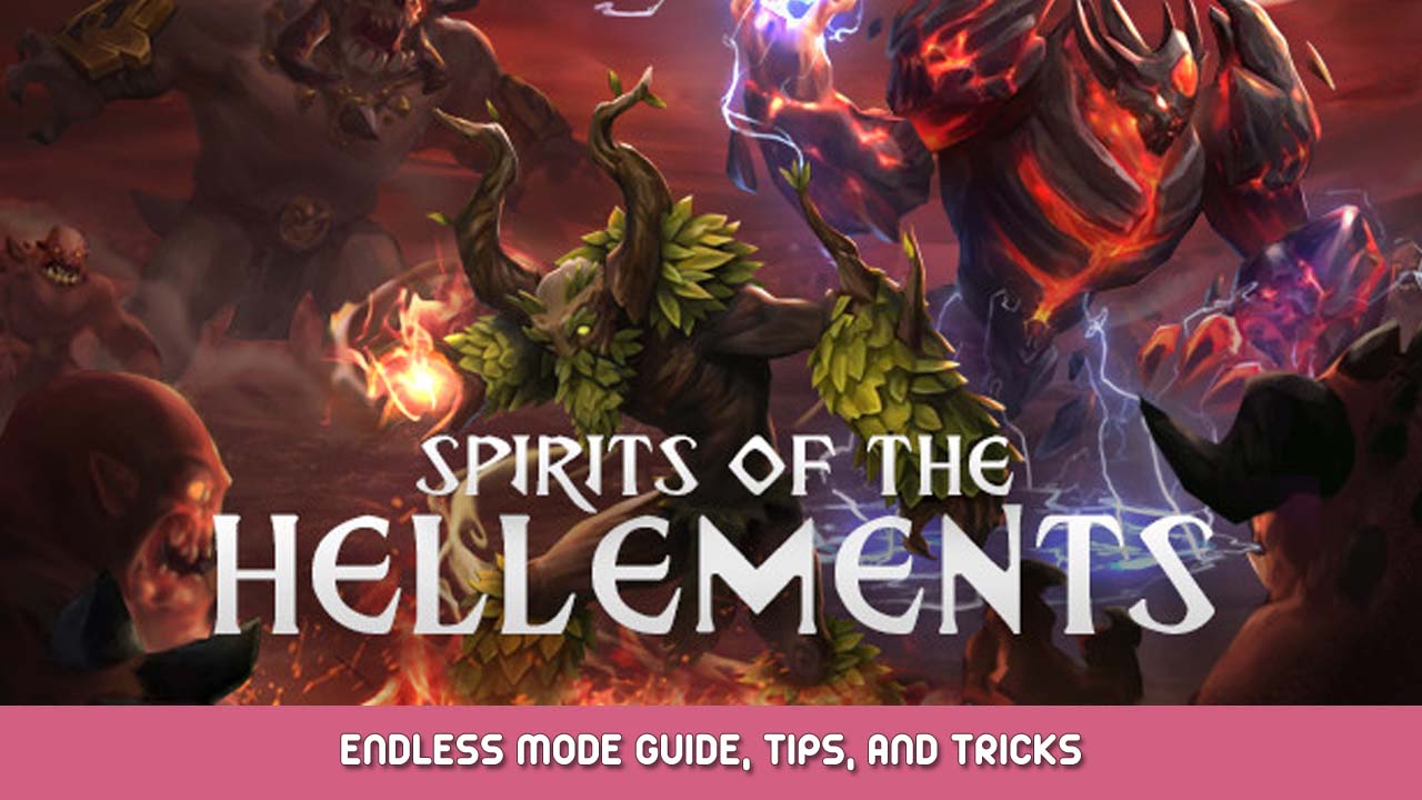 Spirits of the Hellements Endless Mode Guide, Tips, and Tricks