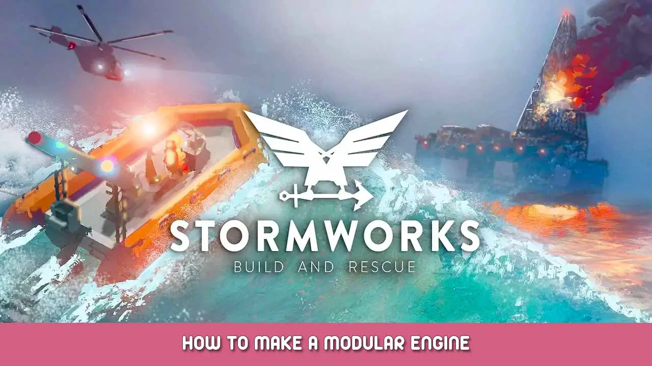 Stormworks: Build and Rescue – How to Make a Modular Engine