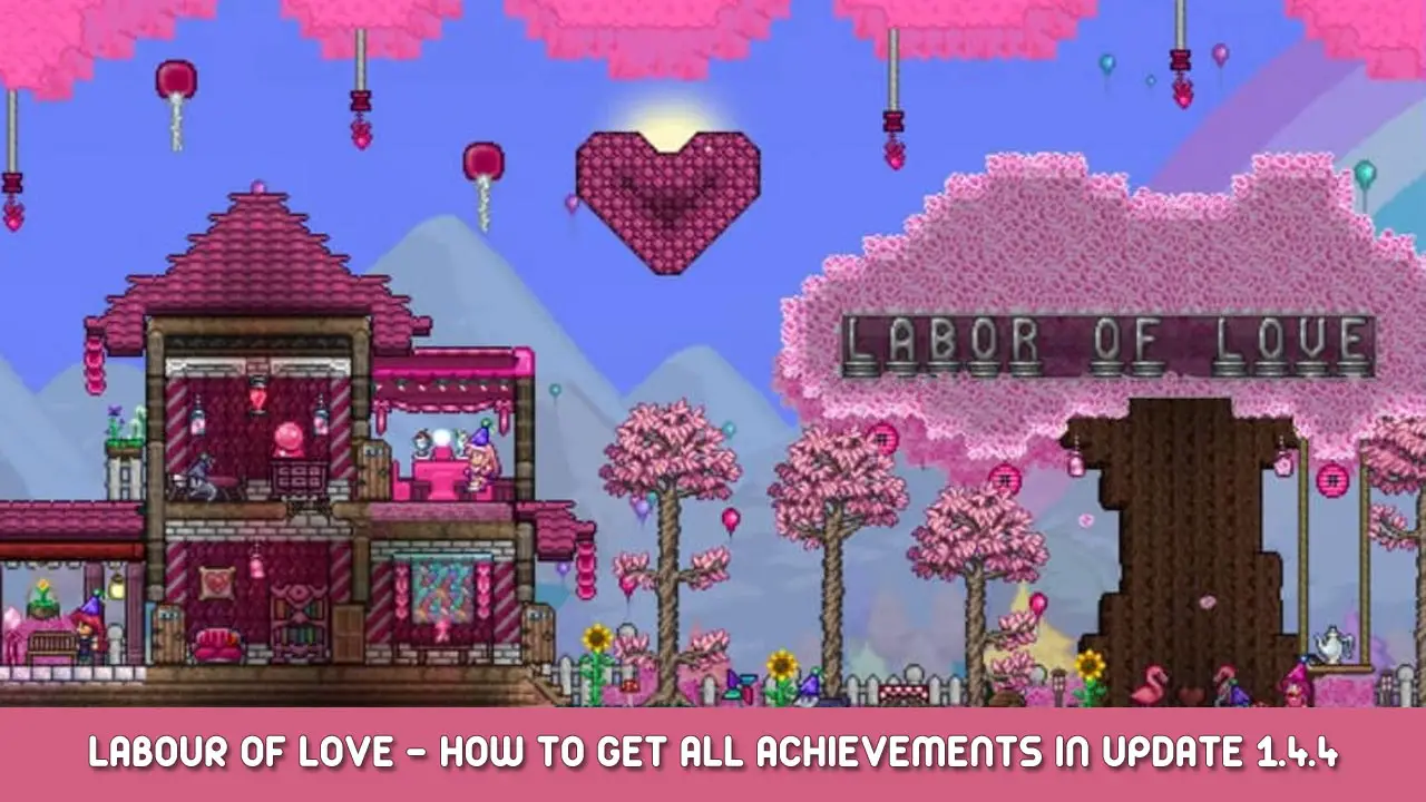 Terraria Labour of Love – How to Get All Achievements in Update 1.4.4