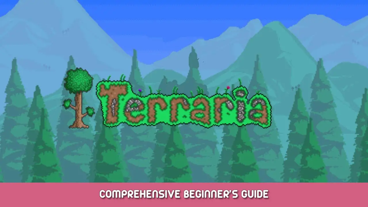 Terraria Comprehensive Beginner’s Guide