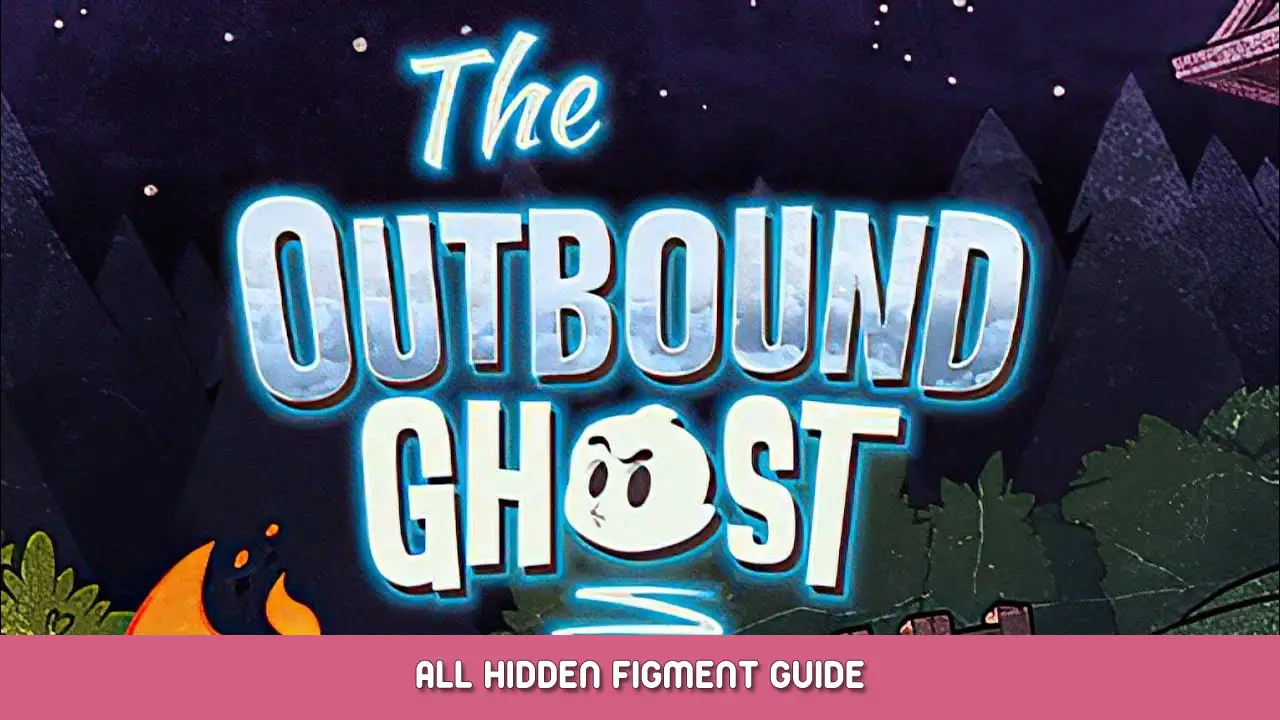 The Outbound Ghost – All Hidden Figment Guide