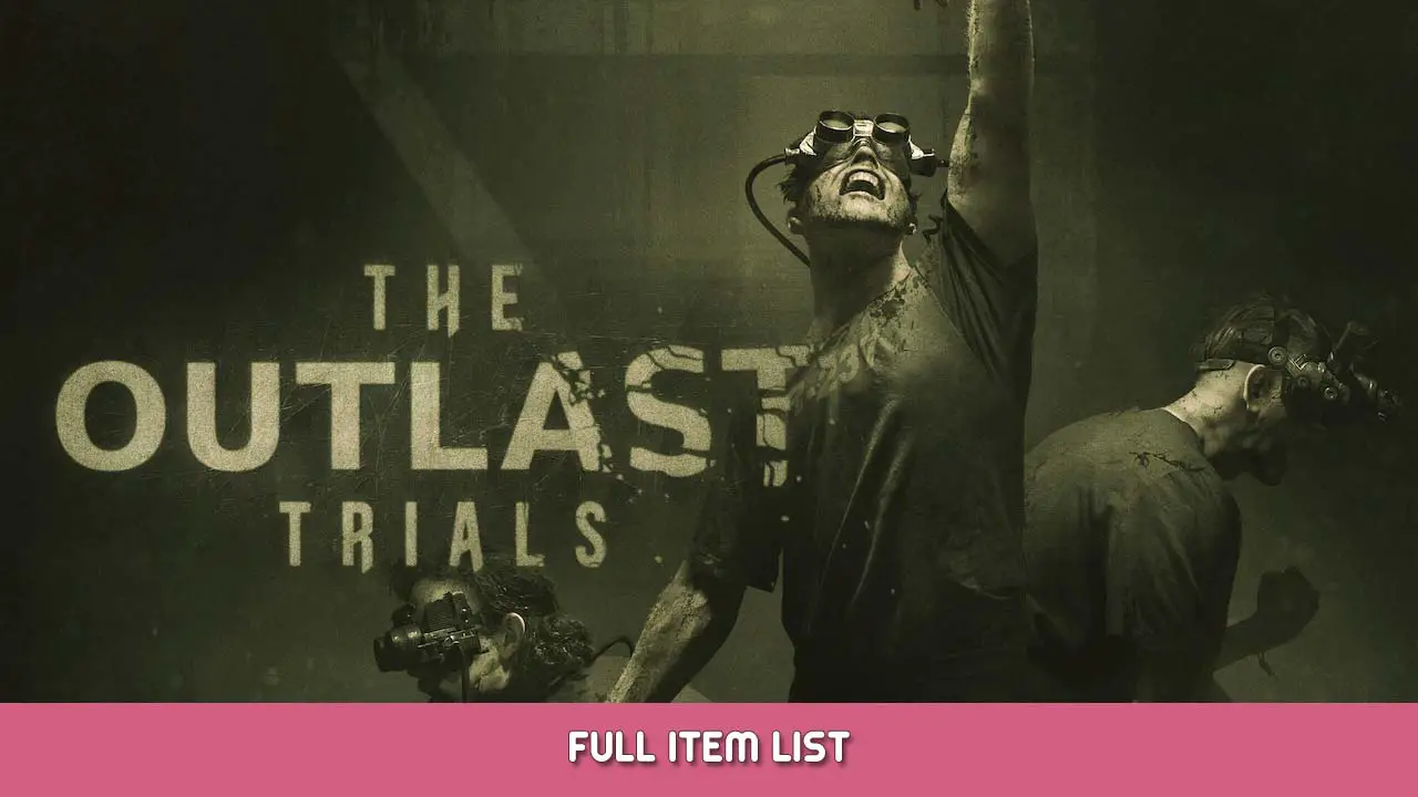 The Outlast Trials Full Item List