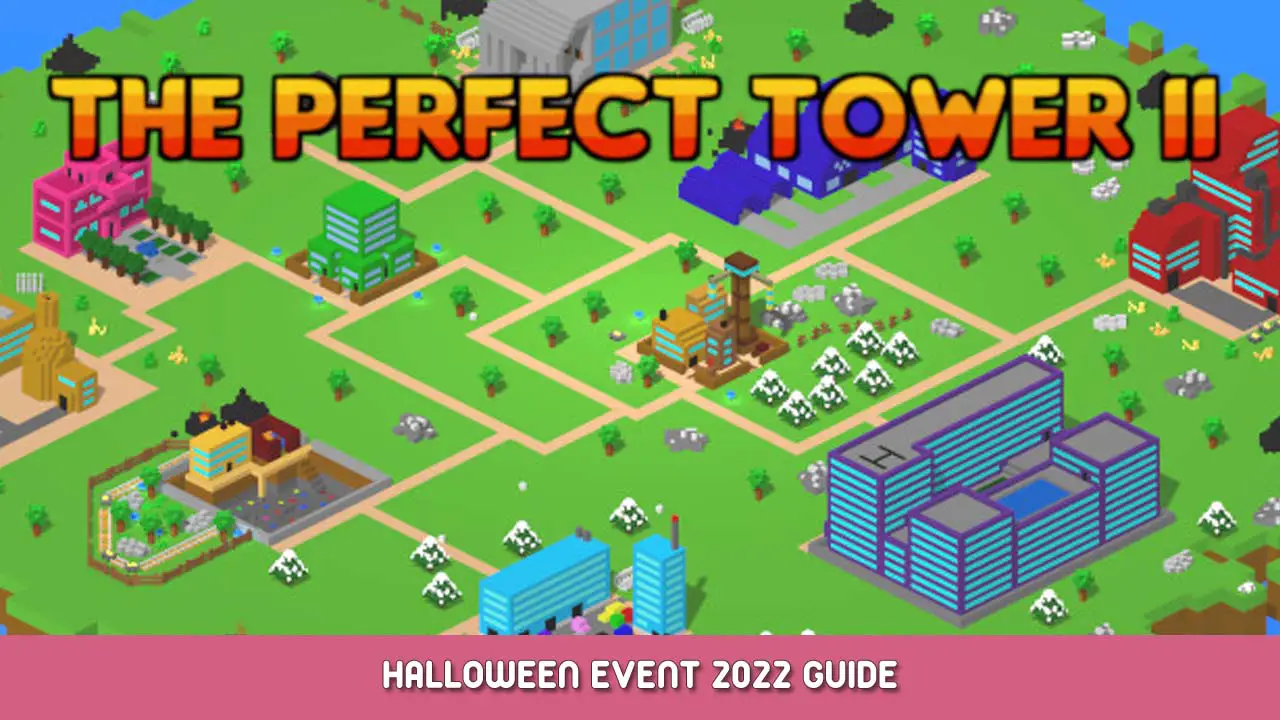 The Perfect Tower II Halloween Event 2022 Guide