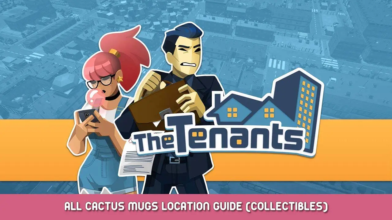 The Tenants All Cactus Mugs Location Guide (Collectibles)