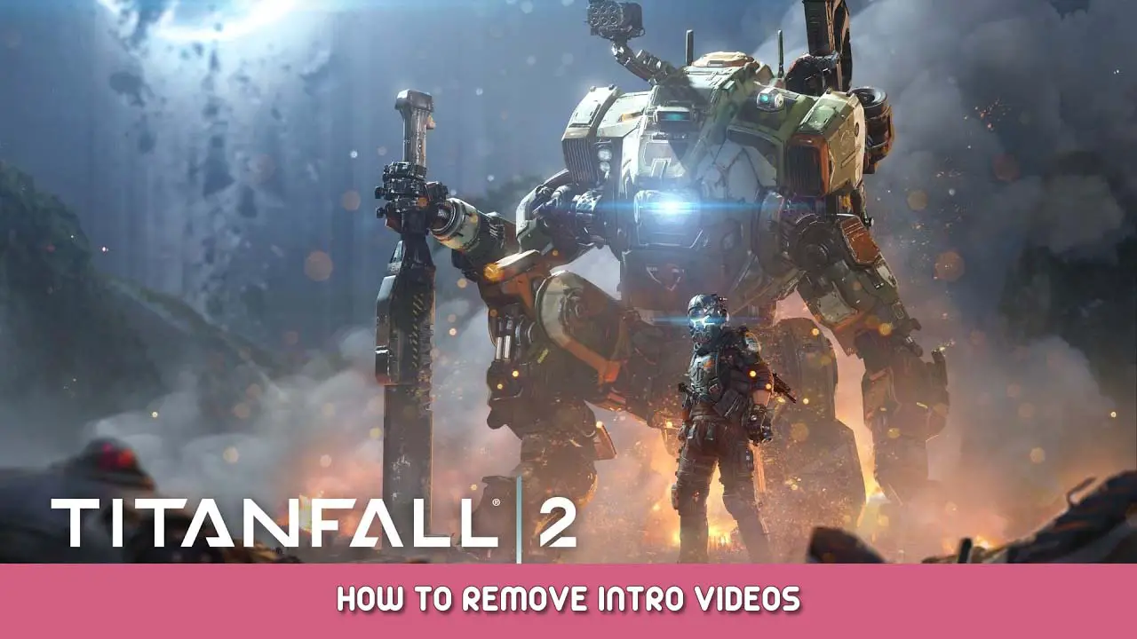 Titanfall 2 How to Remove Intro Videos