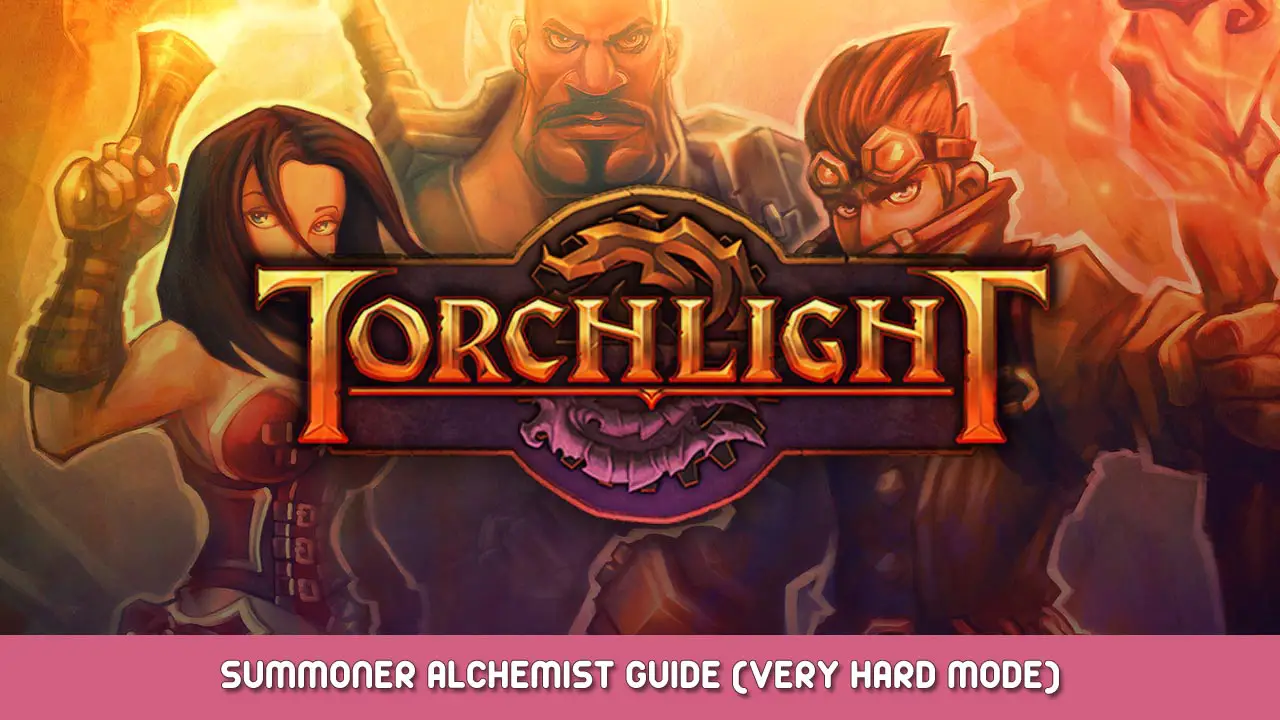 Torchlight – Summoner Alchemist Guide (Very Hard Mode)