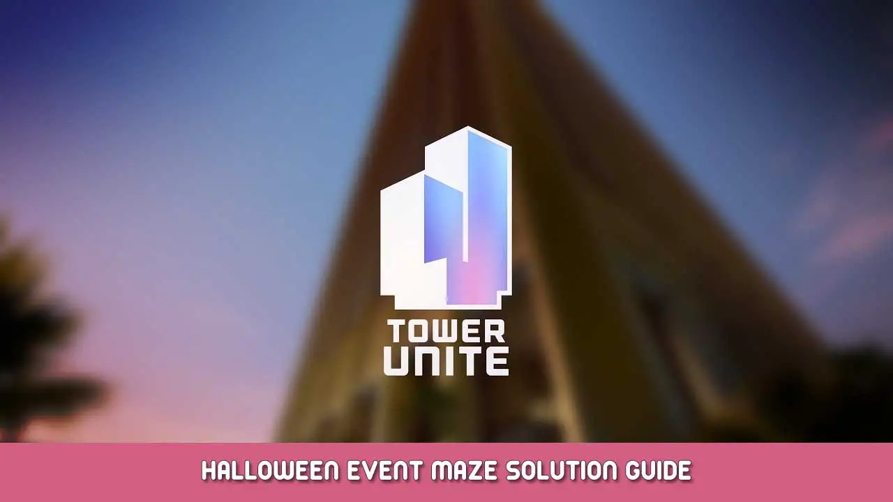 Tower Unite – Halloween Event Maze Solution Guide