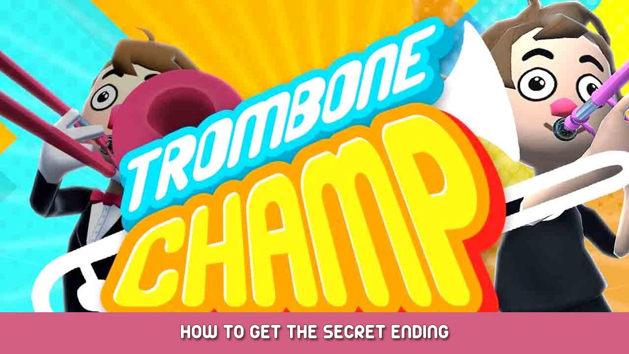 Trombone Champ – How to Get the Secret Ending