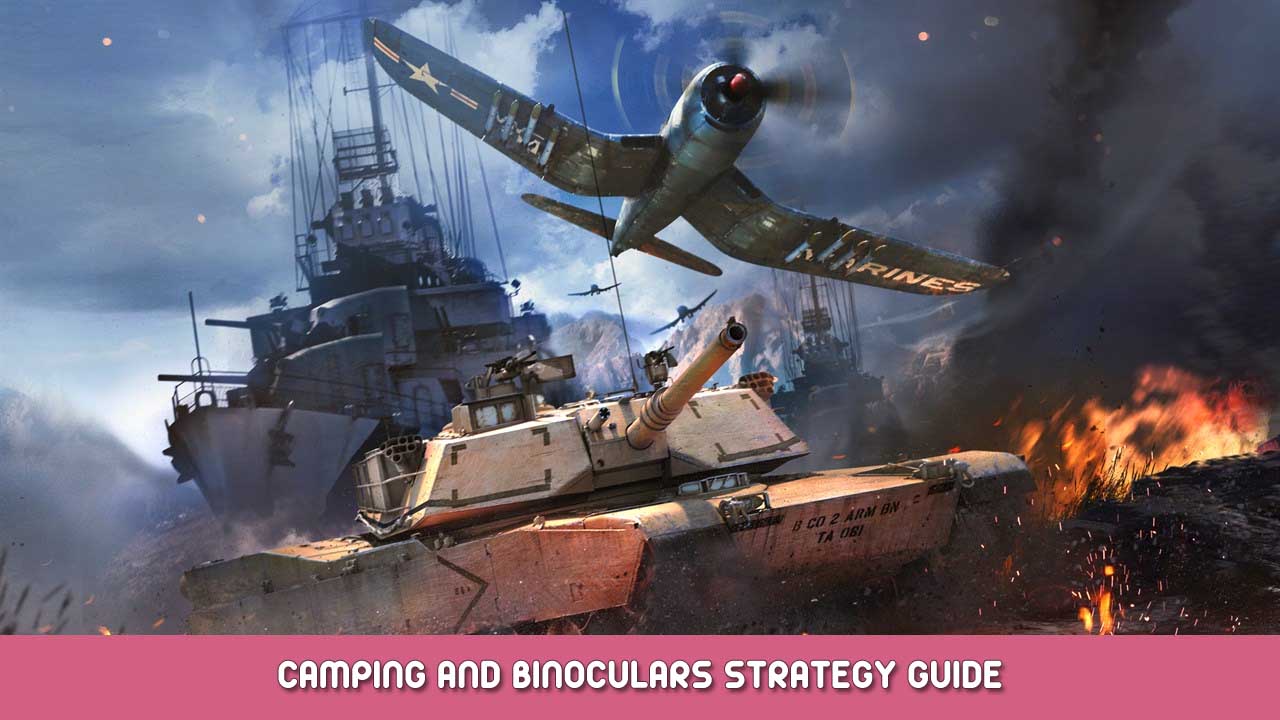 War Thunder – Camping and Binoculars Strategy Guide