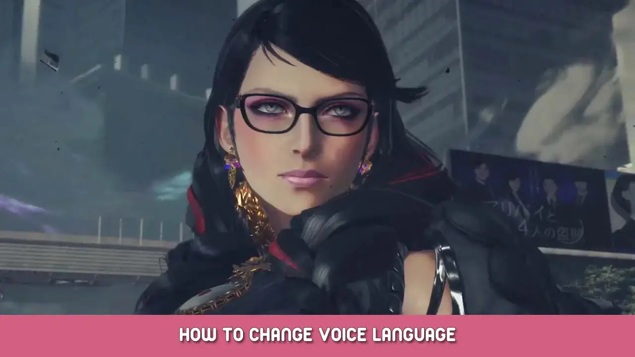 How to Change the Voice Language in Bayonetta 3