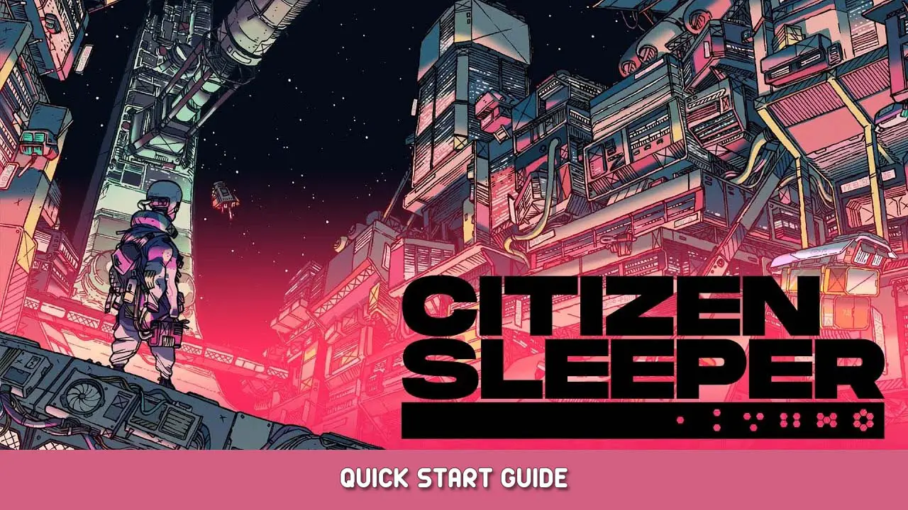 Citizen Sleeper Quick Start Guide