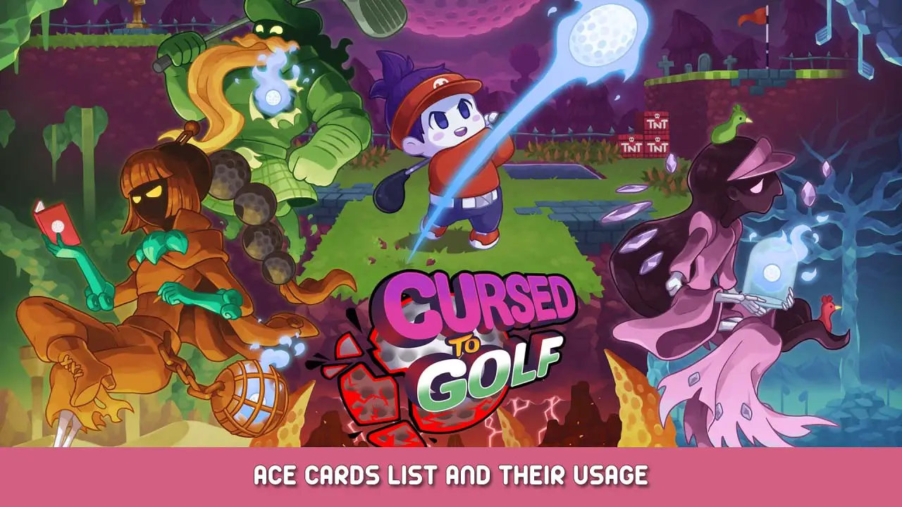 Cursed to Golf Ace Cards List and Their Usage