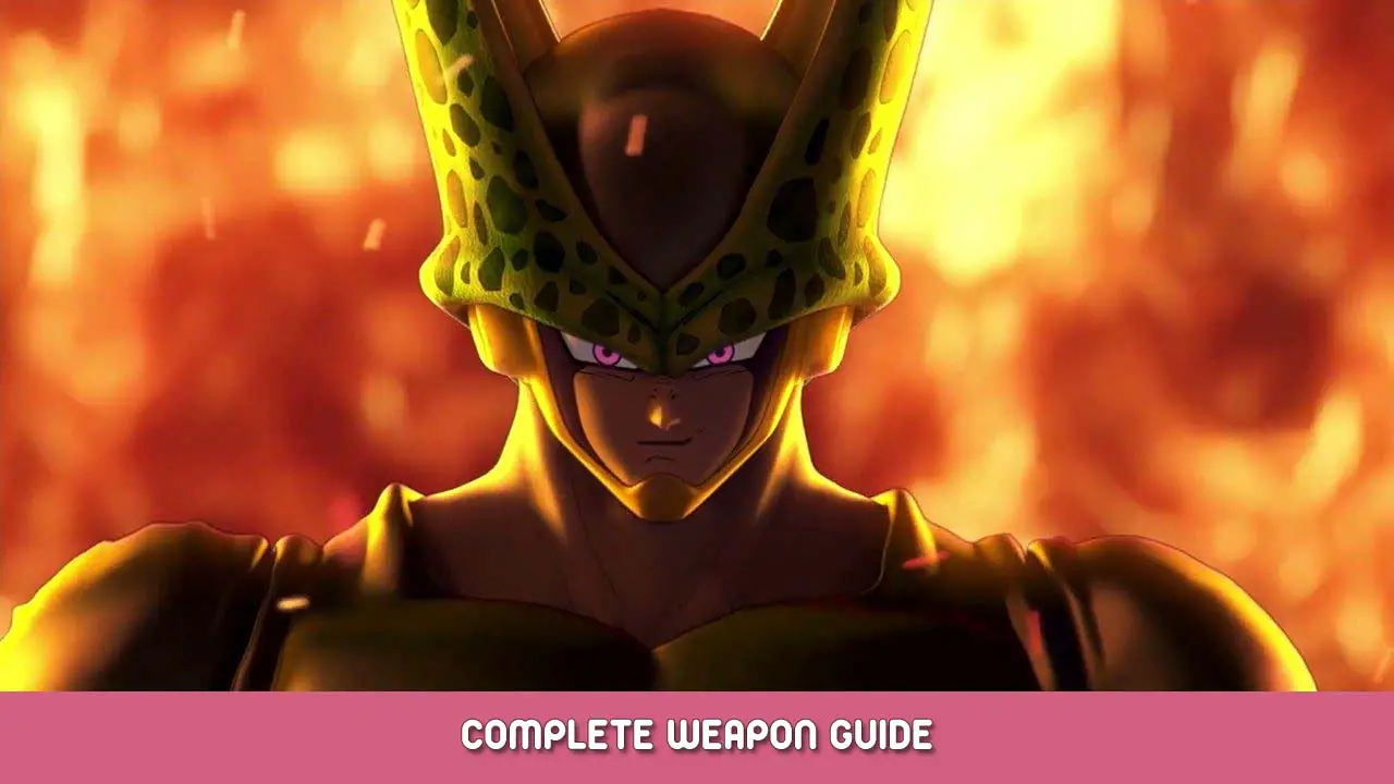 DRAGON BALL: THE BREAKERS Complete Weapon Guide