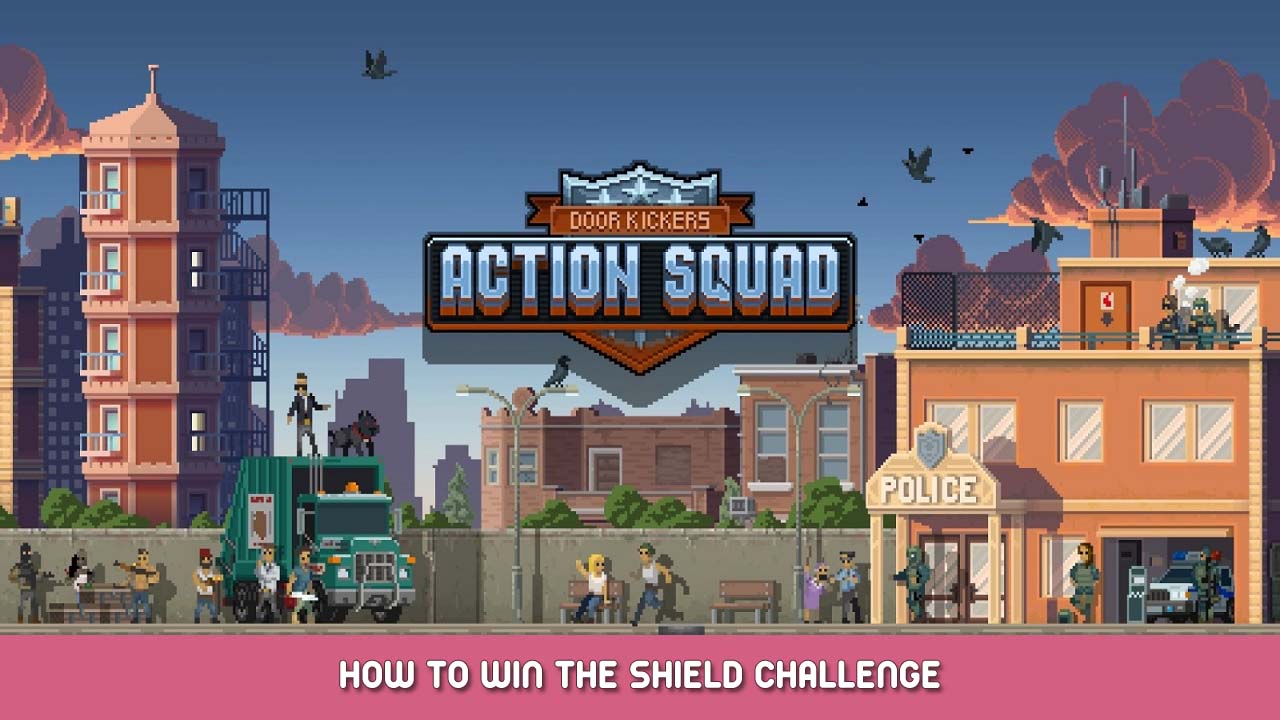 Door Kickers Action Squad How to Win the Shield Challenge