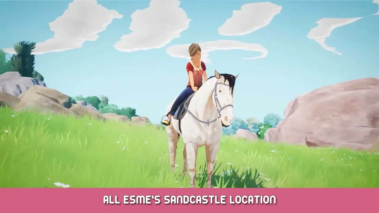 Horse Tales Emerald Valley Ranch All Esme’s Sandcastle Location