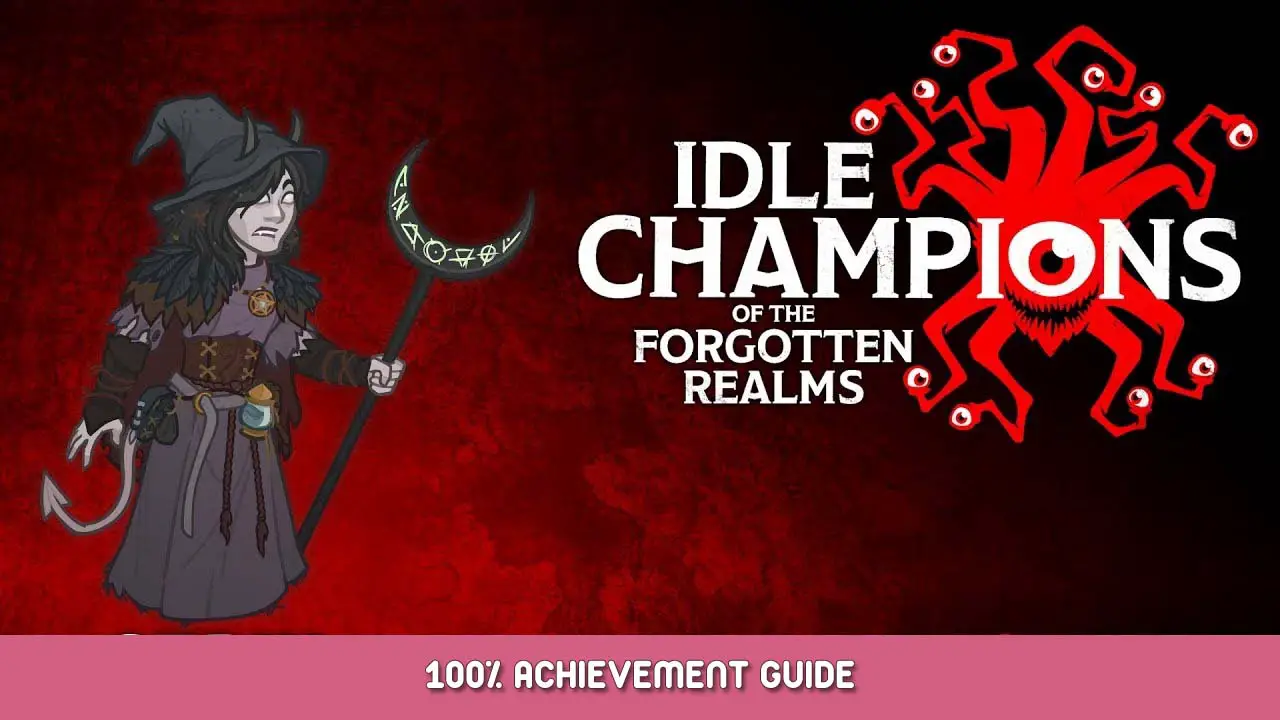Idle Champions of the Forgotten Realms 100% Achievement Guide