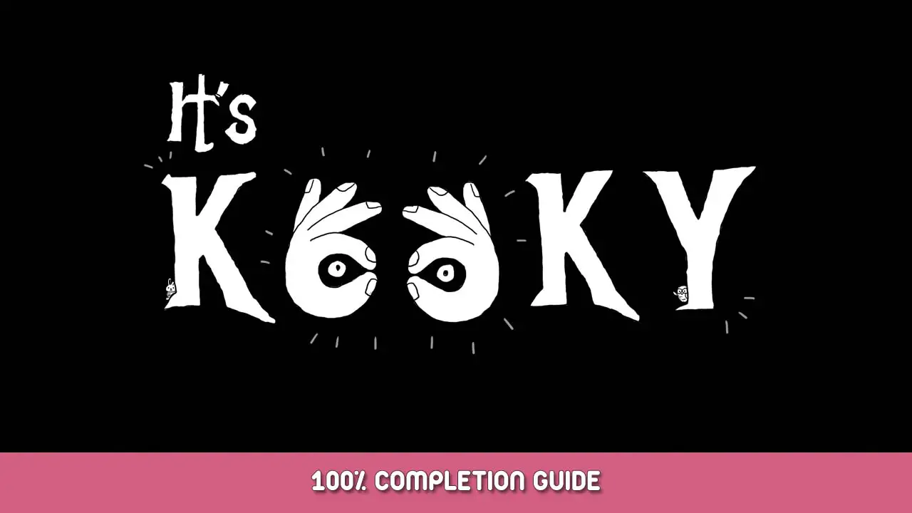 It’s Kooky 100% Completion Guide