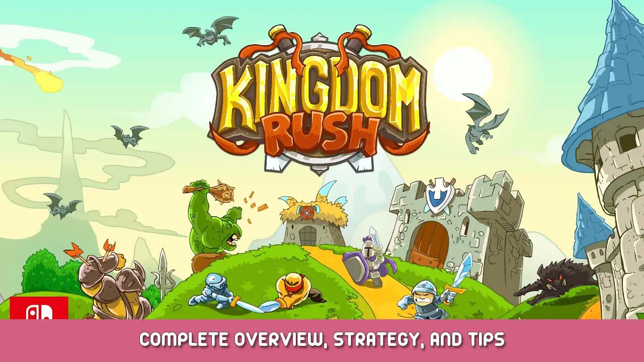 Présentation complète, stratégie et astuces de Kingdom Rush