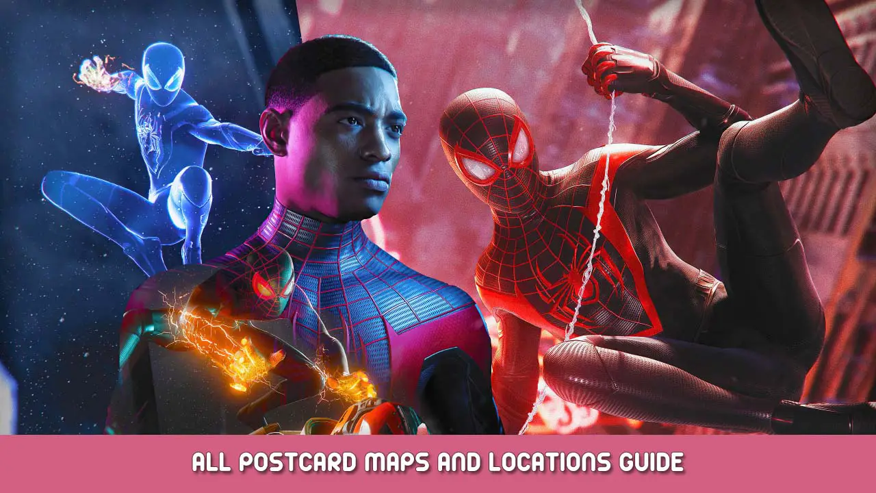 Marvel’s Spider-Man Miles Morales – All Postcard Maps and Locations Guide
