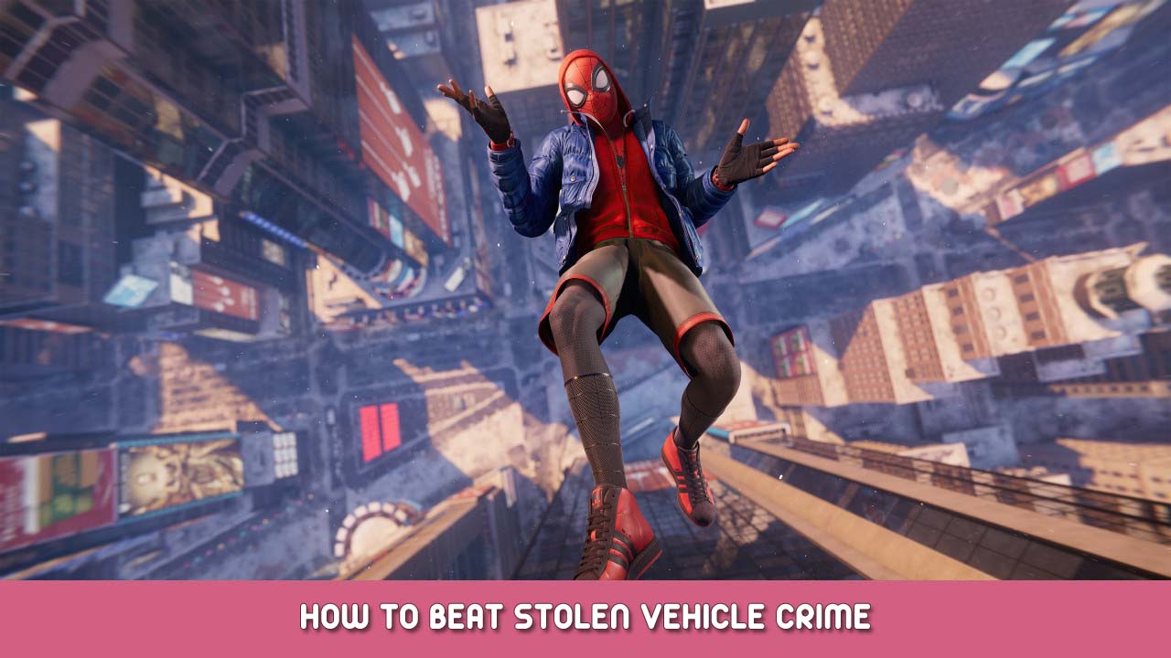 Marvel’s Spider-Man Miles Morales – How to Beat Stolen Vehicle Crime