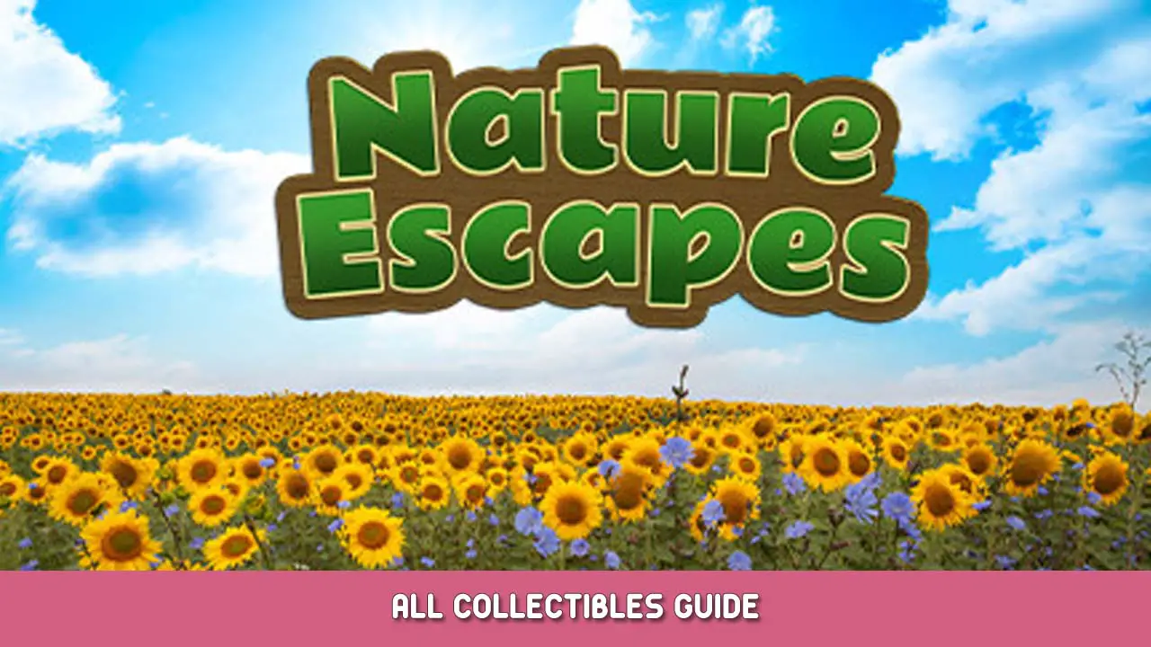 Nature Escapes All Collectibles Guide
