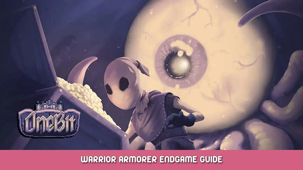 OneBit Adventure Warrior Armorer Endgame Guide