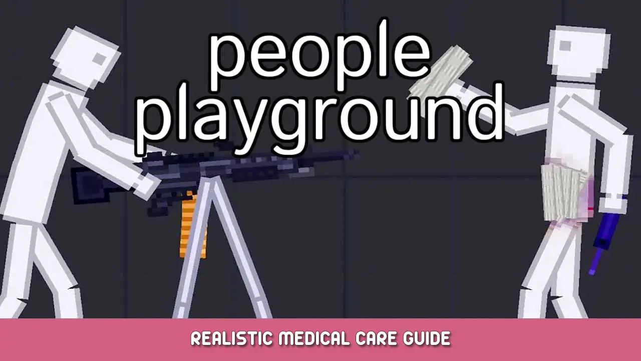 People Playground Realistic Medical Care Guide