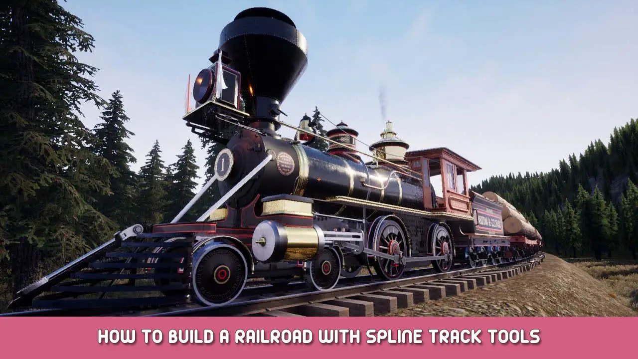 RAILROADS Online – How to Build a Railroad with Spline Track Tools