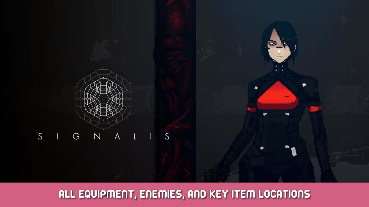 SIGNALIS All Equipment, Enemies, and Key Item Locations
