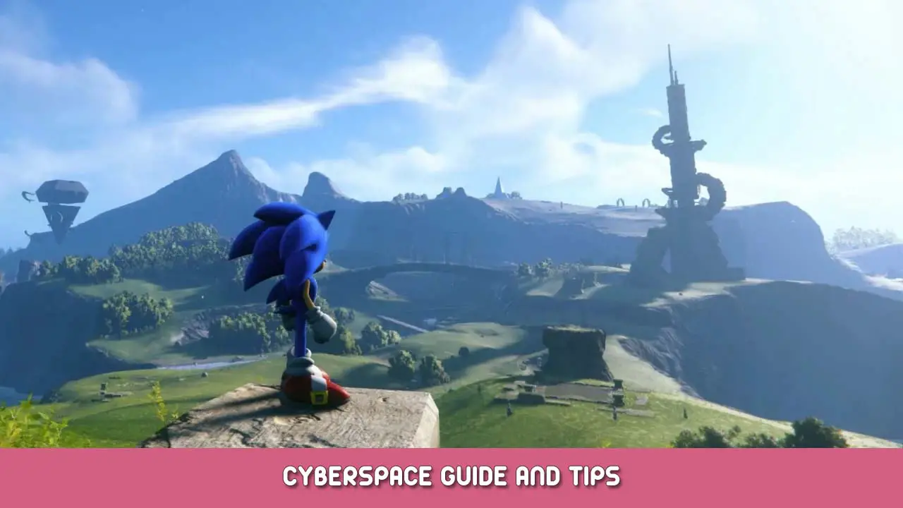 Sonic Frontiers Cyberspace Guide and Tips