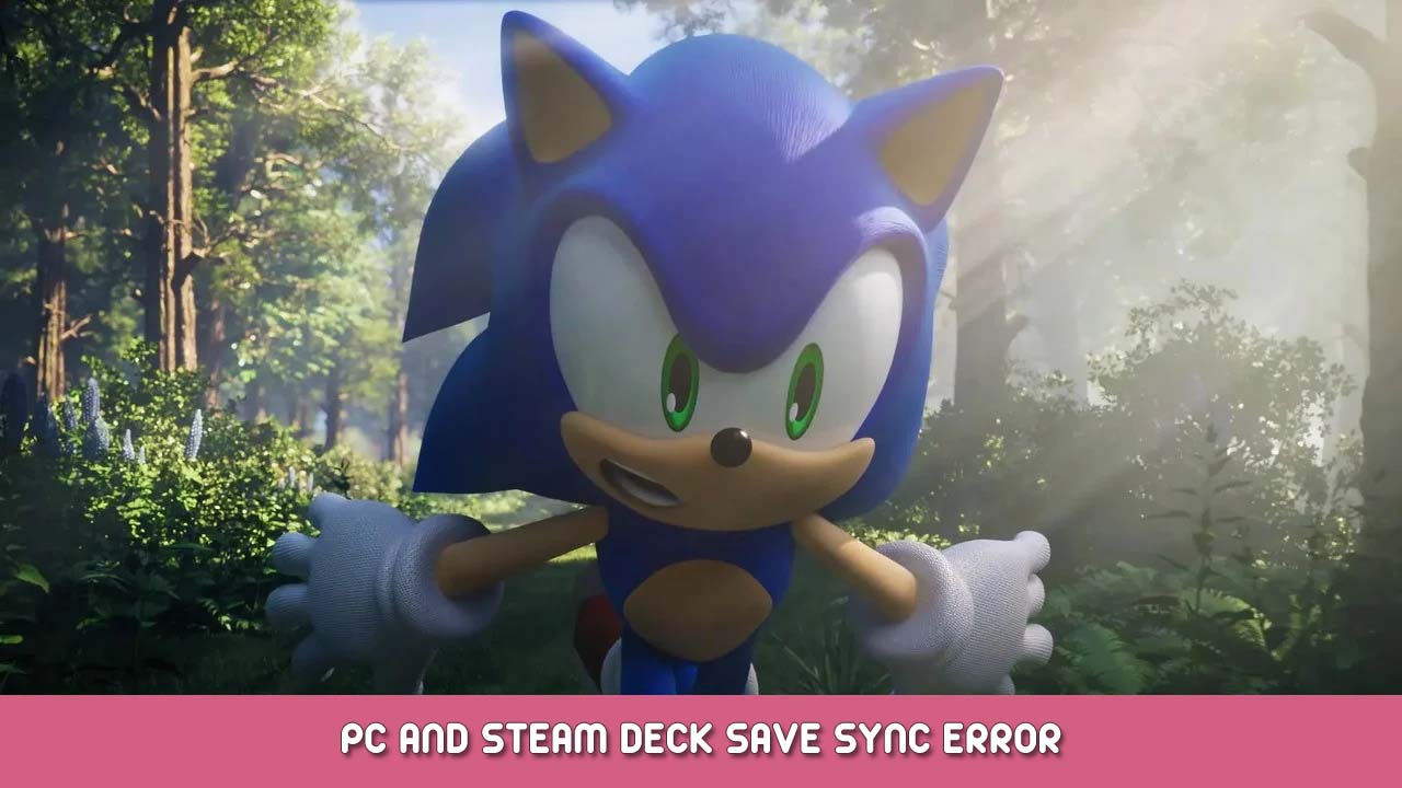 Sonic Frontiers PC and Steam Deck Save Sync Error