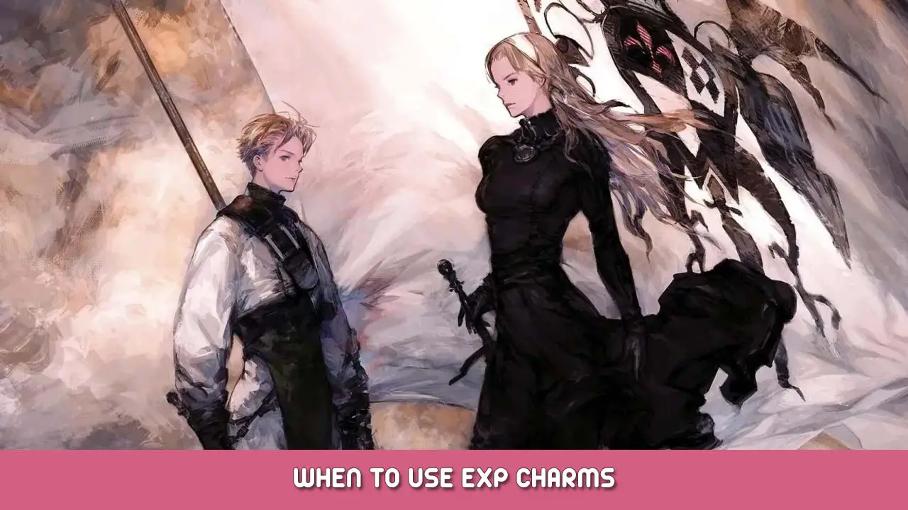Tactics Ogre Reborn – When to Use EXP Charms