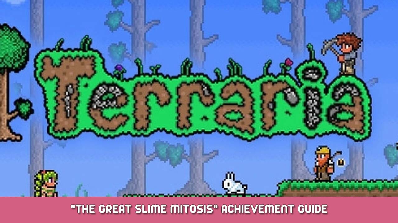 Terraria “The Great Slime Mitosis” Achievement Guide