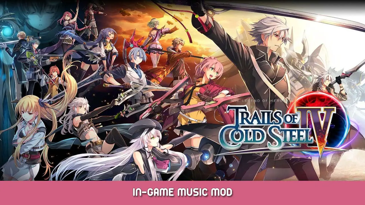 The Legend of Heroes Trails of Cold Steel IV In-Game Music Mod