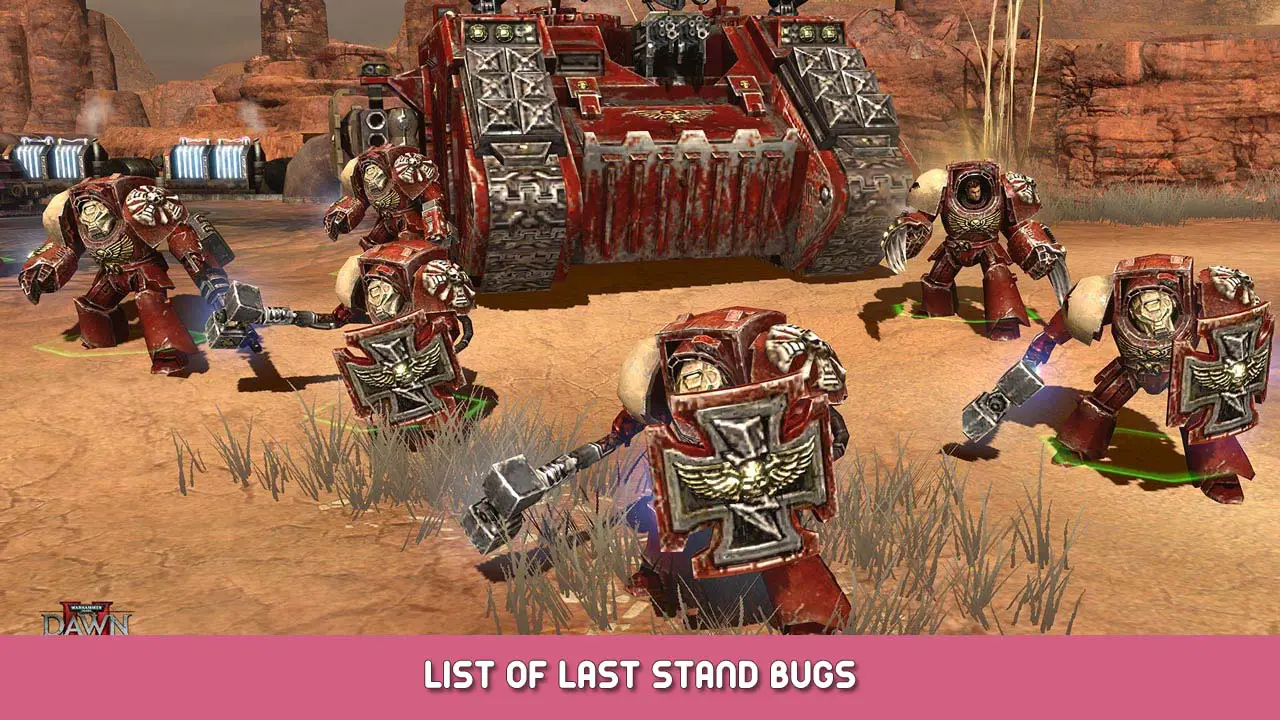 Warhammer 40,000 Dawn of War II Retribution List of Last Stand Bugs