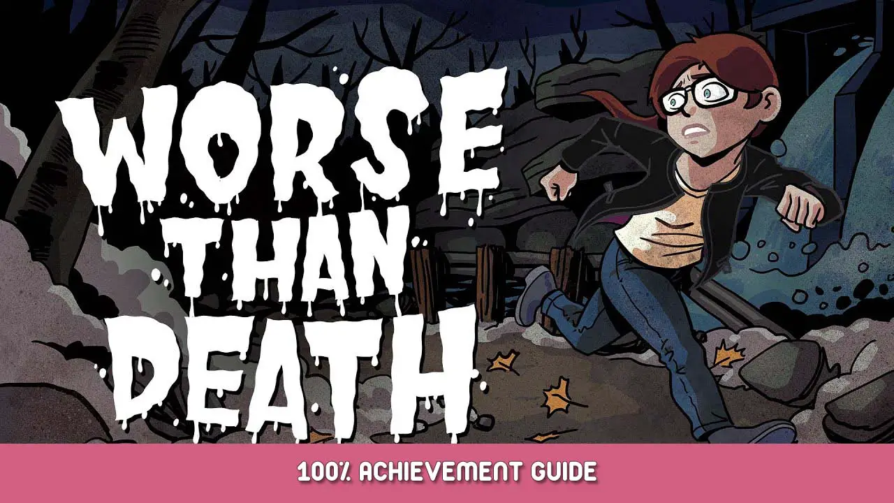 Worse Than Death 100% Achievement Guide
