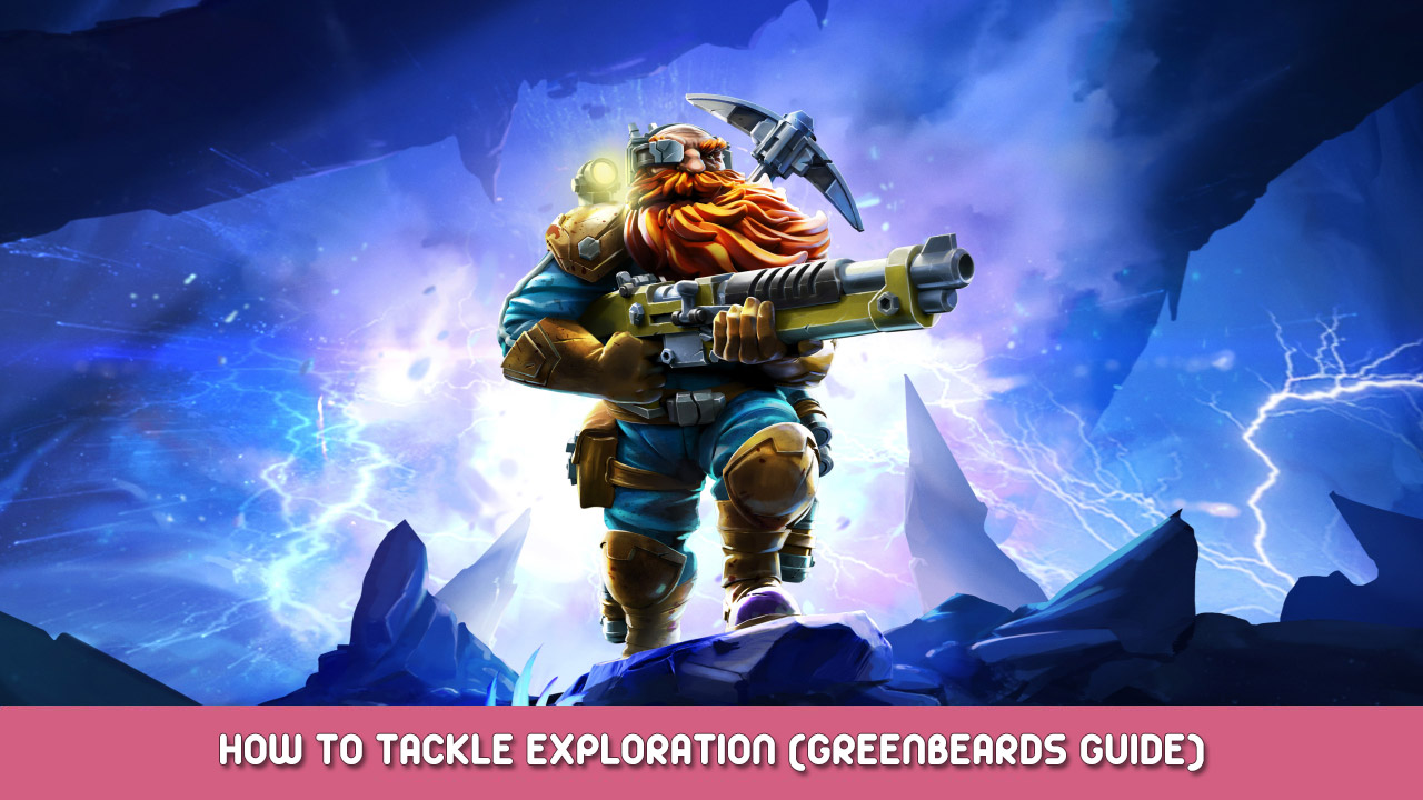 Deep Rock Galactic – How to Tackle Exploration (Greenbeards Guide)