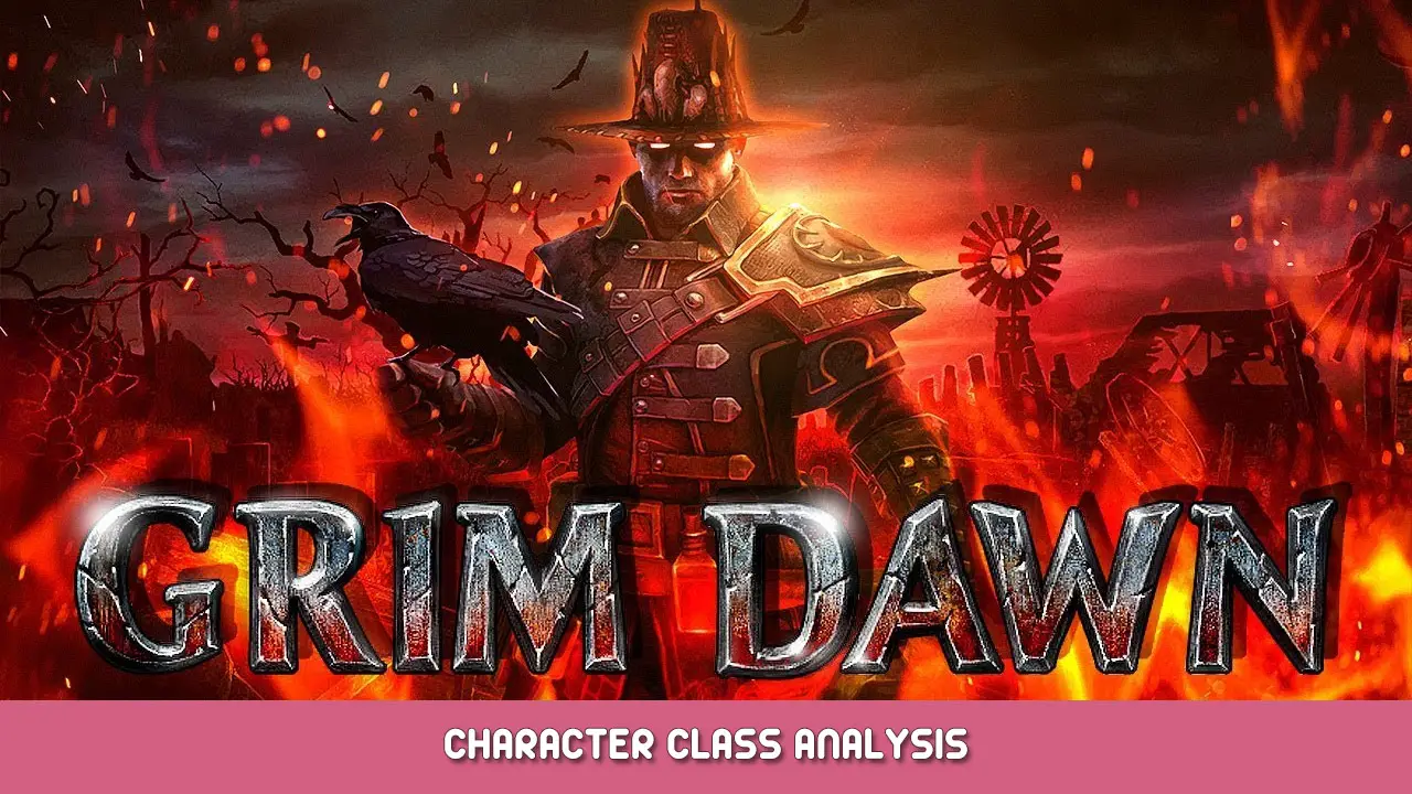 Grim Dawn – Character Class Analysis Guide