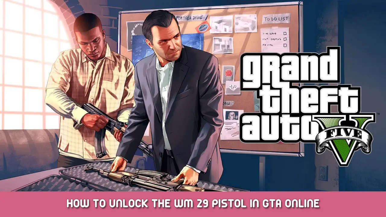 Grand Theft Auto V – How to Unlock the WM 29 Pistol in GTA Online