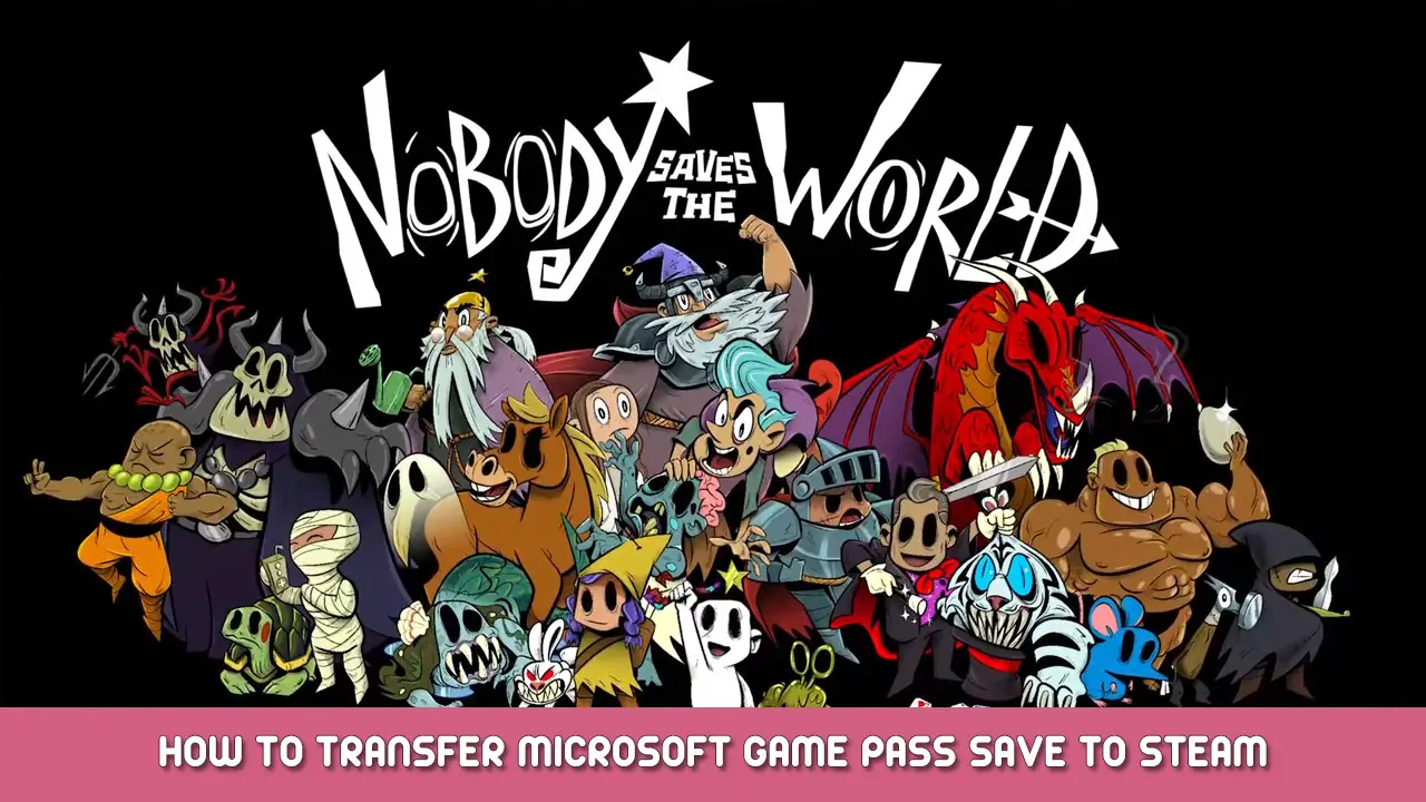 Niemand redt de wereld - Hoe Microsoft Game Pass Save over te zetten naar Steam