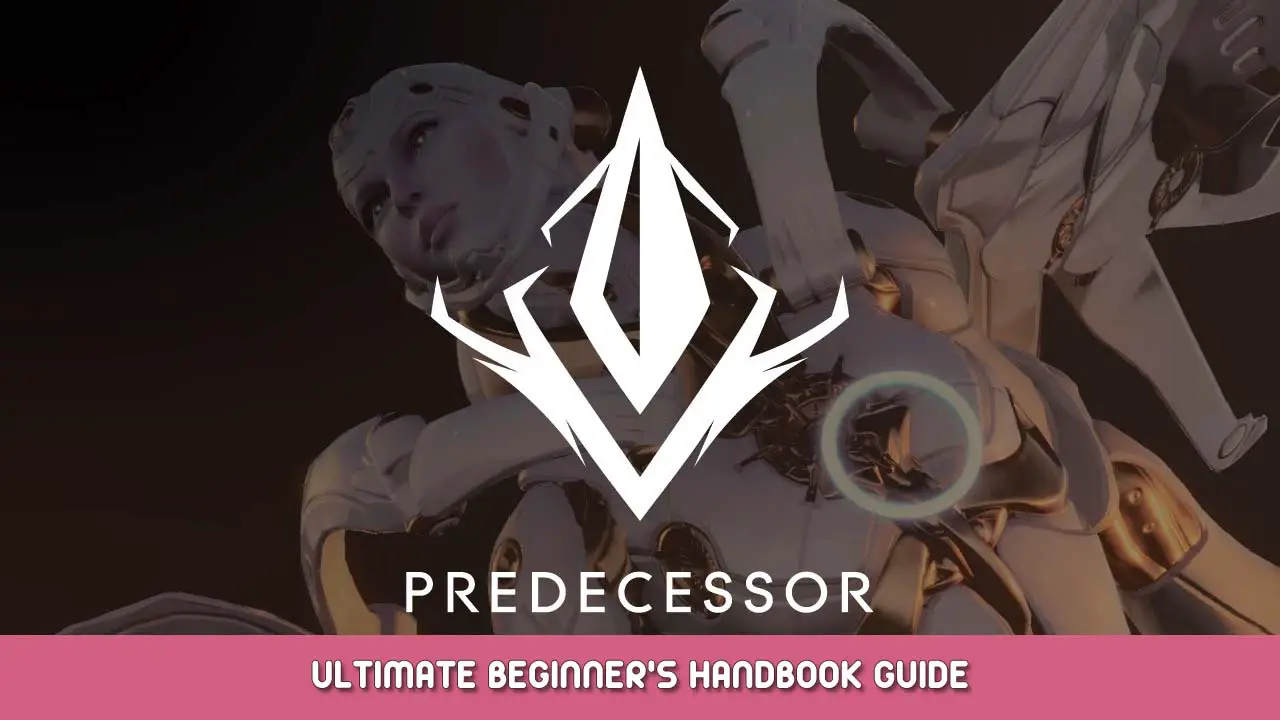 Predecessor Ultimate Beginner’s Handbook Guide