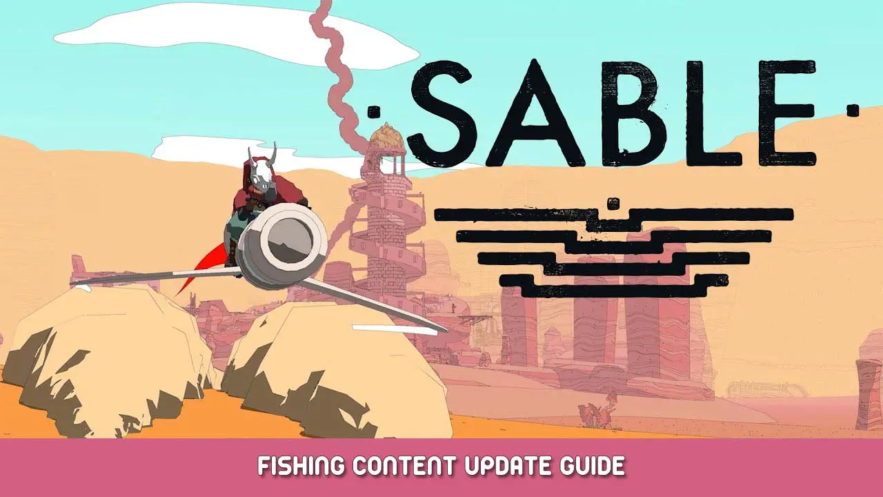 Sable Fishing Content Update Guide