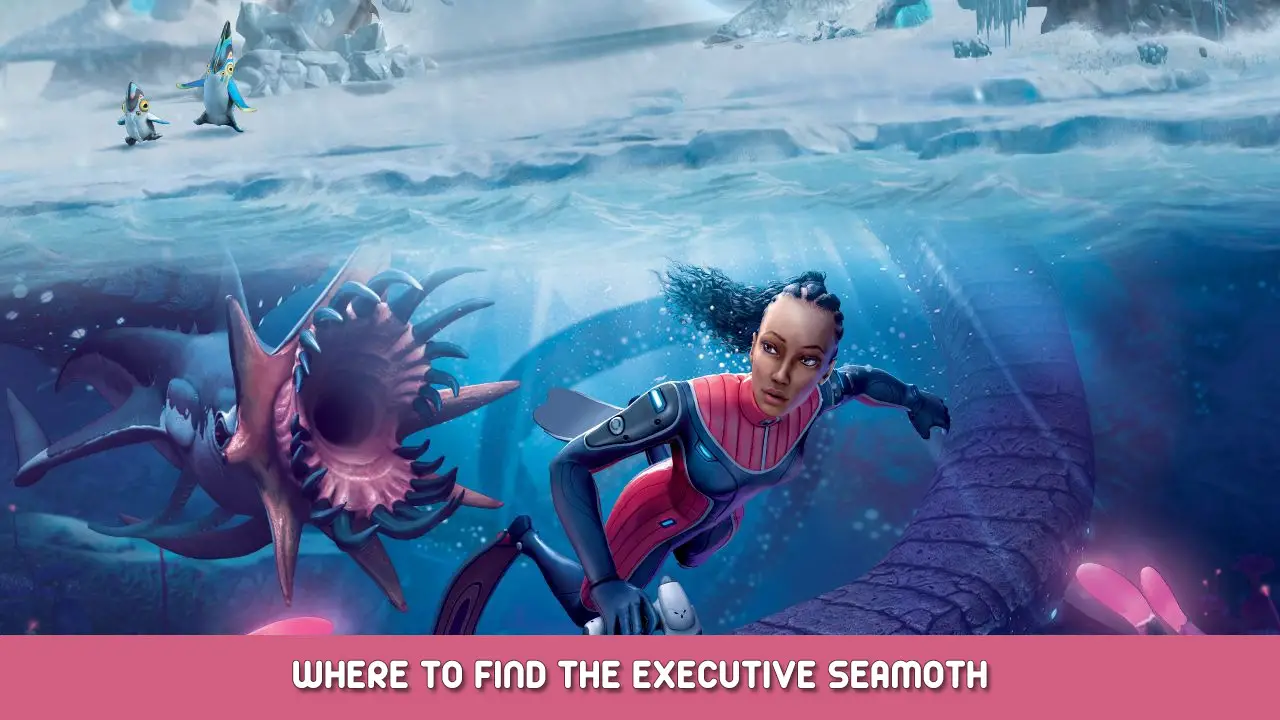 Subnautica – Where to Find the Executive Seamoth