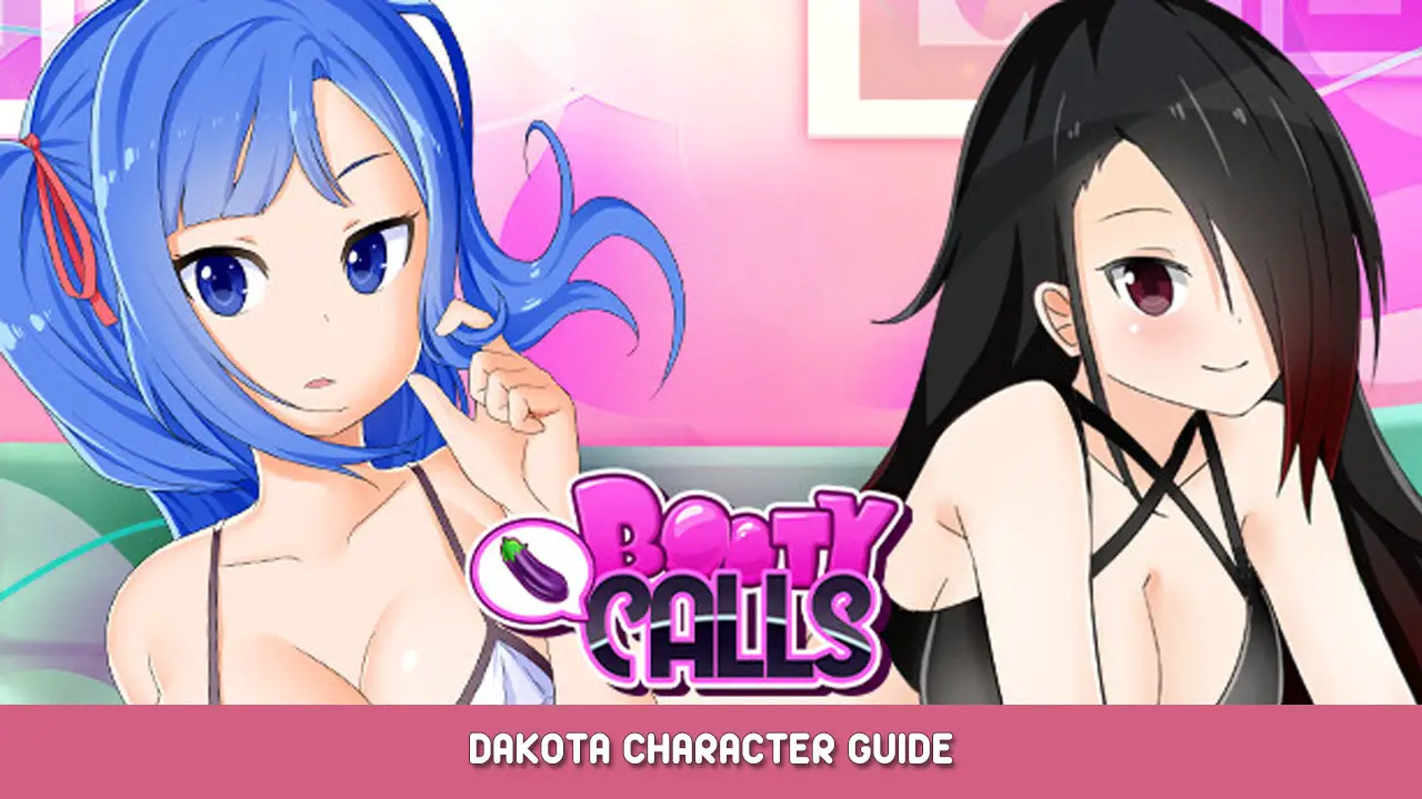 Booty Calls – Dakota Character Guide