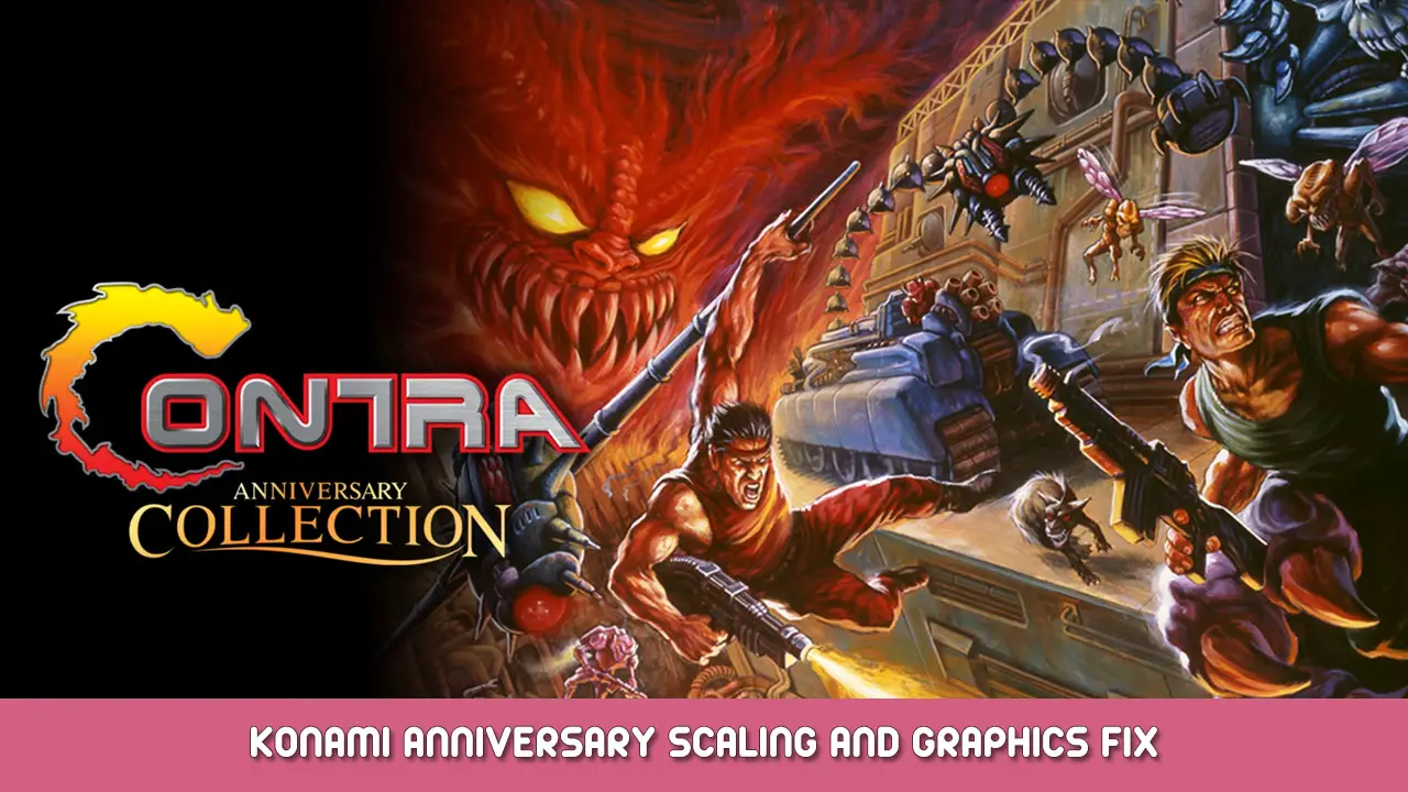 Contra Anniversary Collection – แก้ไขมาตราส่วนและกราฟิกฉลองครบรอบ Konami