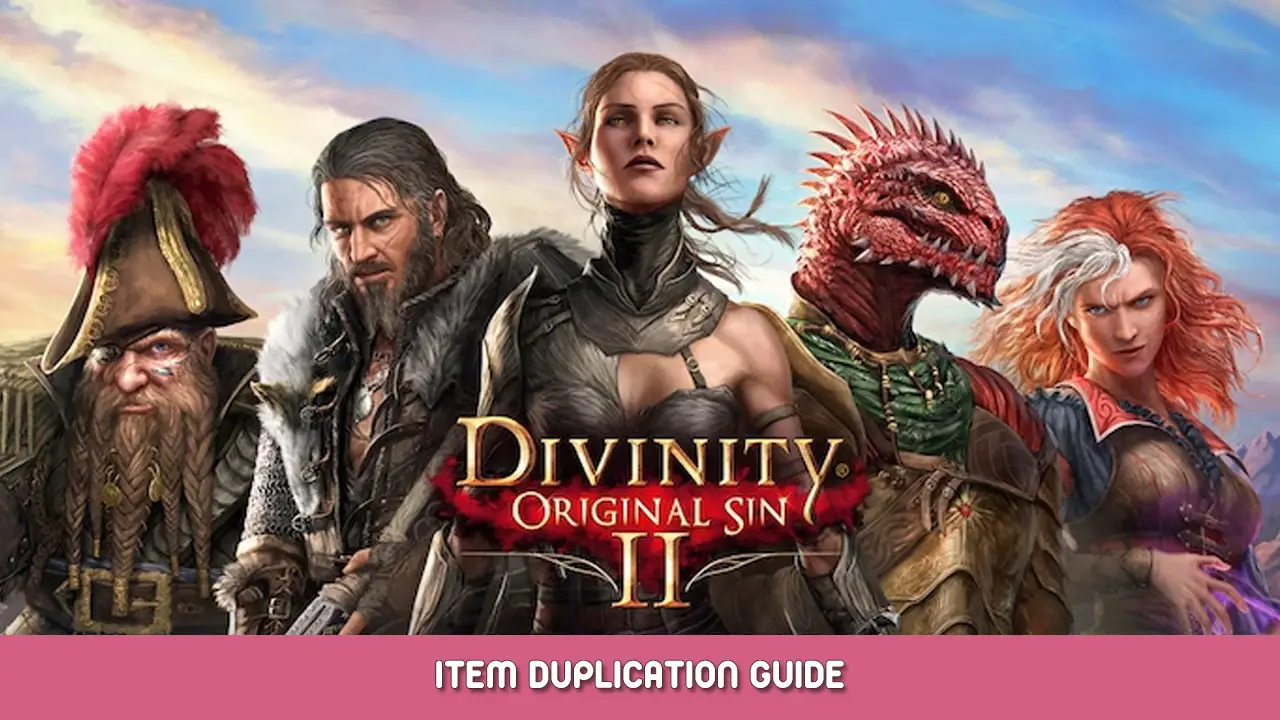 Divinity Original Sin 2 – Item Duplication Guide