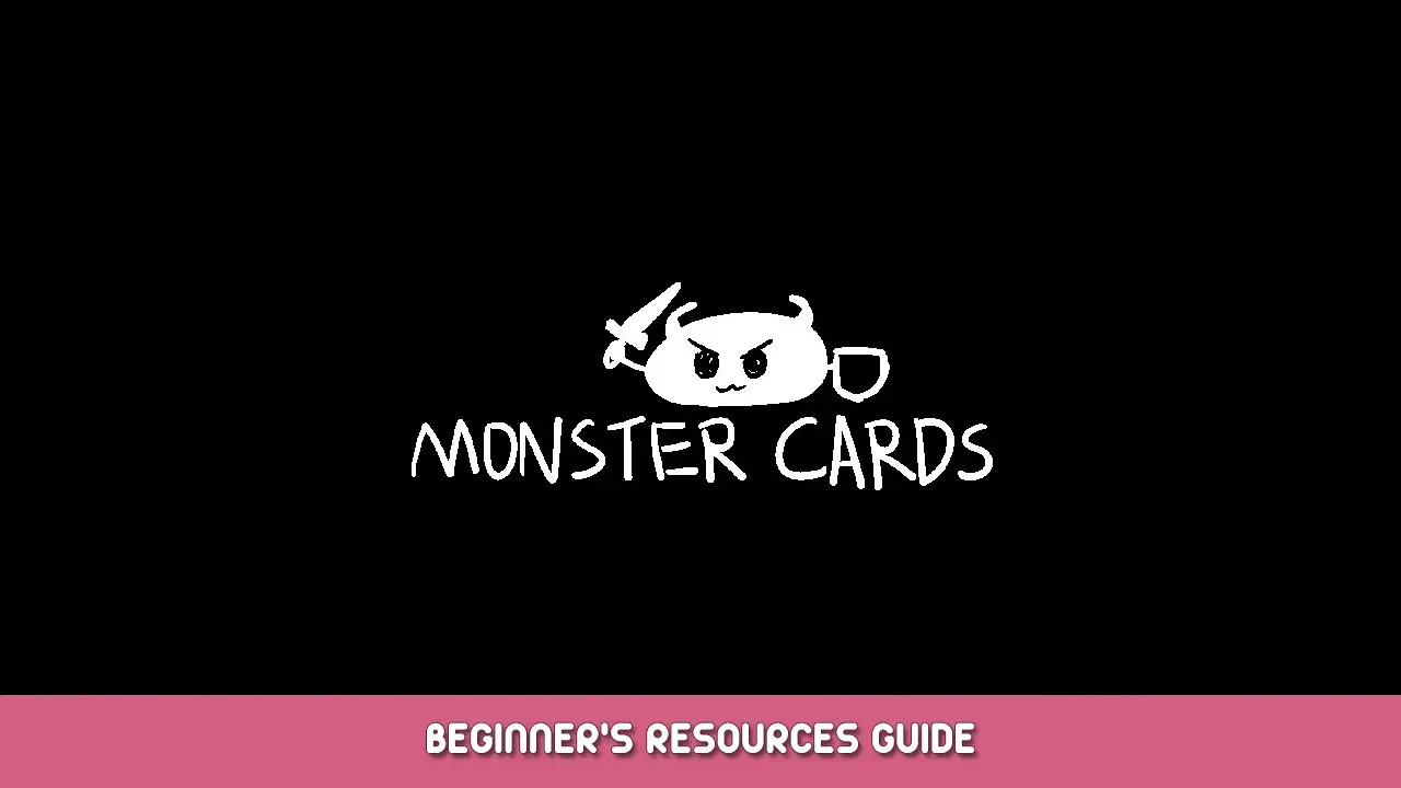 MONSTER CARDS Beginner’s Resources Guide