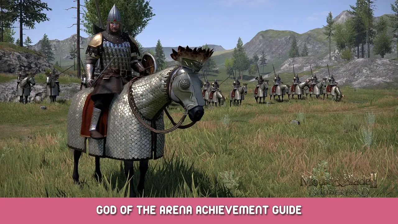 Mount & Blade II Bannerlord – Przewodnik po osiągnięciach God of the Arena