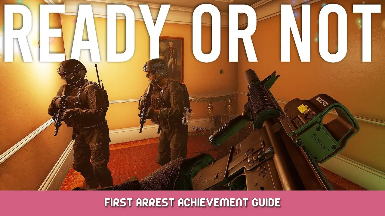 Ready or Not – First Arrest Achievement Guide